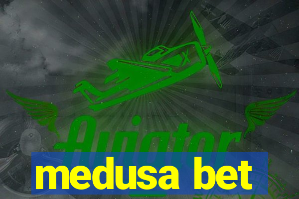 medusa bet